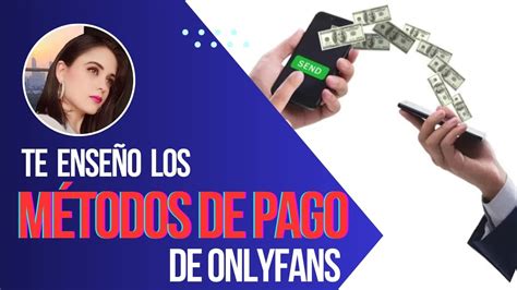 formas de pago onlyfans|Descubre los métodos de pago más fiables en。